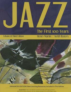 Jazz: The First 100 Years, Non-Media Edition by Keith Waters, Henry Martin