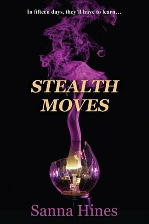 Stealth Moves by Sanna Hines