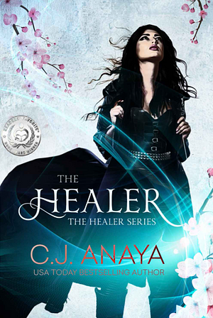 The Healer by C.J. Anaya