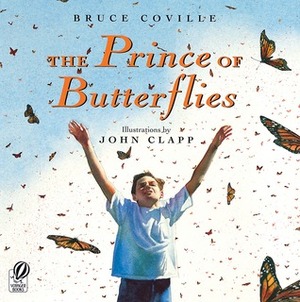 The Prince of Butterflies by Bruce Coville, John Clapp