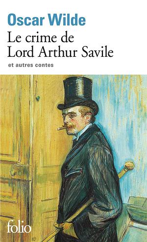 Le crime de Lord Arthur Savile et autres contes by Oscar Wilde