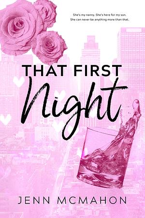 That First Night: A Billionaire Single Dad Romance by Jenn McMahon, Jenn McMahon