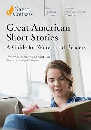 Great American Short Stories: A Guide for Writers and Readers by Jennifer Cognard-Black