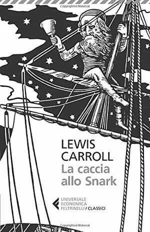 La caccia allo Snark by Roberto Sanesi, Lewis Carroll