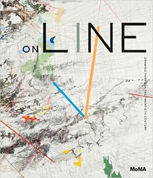 On Line: Drawing Through the Twentieth Century by Cornelia Butler