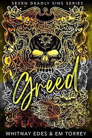 Greed: Seven Deadly Sins Series  by Whitnay Edes, Em Torrey