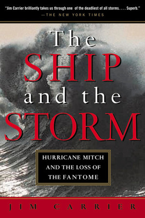 The Ship and the Storm: Hurricane Mitch and the Loss of the Fantome [With Battery] by Jim Carrier