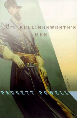 Mrs. Hollingsworth's Men by Padgett Powell
