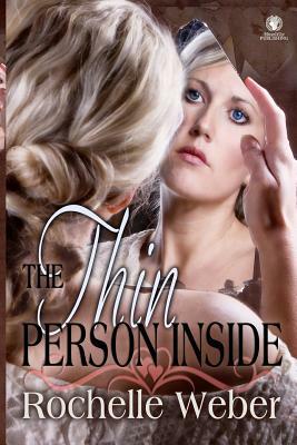 The Thin Person Inside by Rochelle Weber