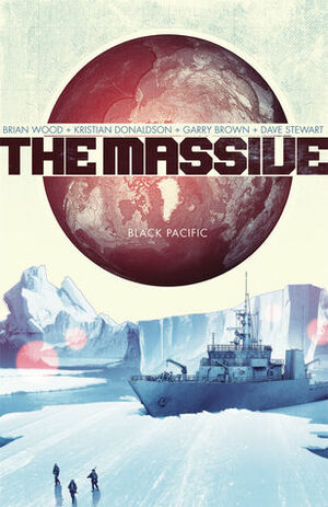 The Massive, Vol. 1: Black Pacific by Garry Brown, Kristian Donaldson, Brian Wood