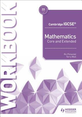 Cambridge Igcse Mathematics Core and Extended Workbook by Ric Pimental, Wall