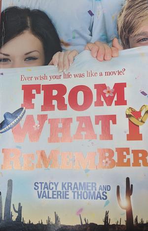 From What I Remember by Valerie Thomas, Stacy Kramer