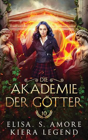 Die Akademie der Götter - Jahr 10 by Elisa S. Amore, Kiera Legend