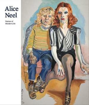 Alice Neel: Painter of Modern Life by Jeremy Lewison, Susanna Pettersson