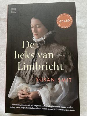 De heks van Limbricht: roman by Susan Smit