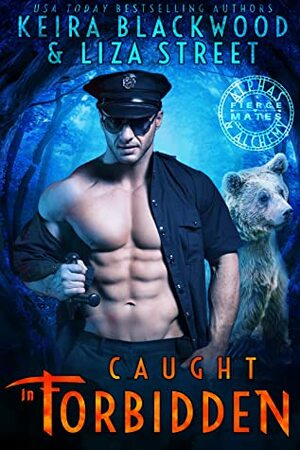 Caught in Forbidden by Keira Blackwood, Liza Street