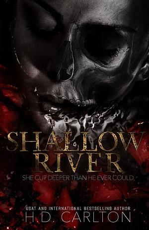 Shallow River by H.D. Carlton