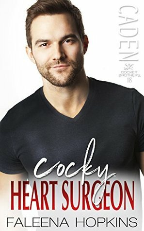 Cocky Heart Surgeon: Caden Cocker by Faleena Hopkins