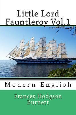 Little Lord Fauntleroy Vol.1: Modern English by 