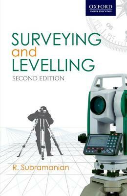 Surveying and Levelling by R. Subramanian