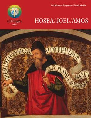 Lifelight: Hosea/Joel/Amos - Study Guide (Student) by Reed Lessing