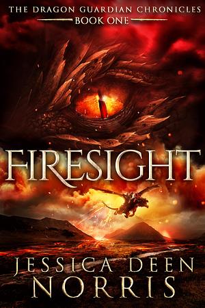 Firesight by Jessica Deen Norris, Jessica Deen Norris