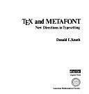 TEX and METAFONT: New Directions in Typesetting by Donald Ervin Knuth