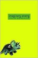 Imaginary Enemy by Julie Gonzalez