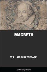 Macbeth by William Shakespeare