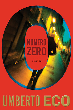Numero Zero by Umberto Eco, Richard Dixon