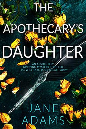 The Apothecary's Daughter by Jane A. Adams