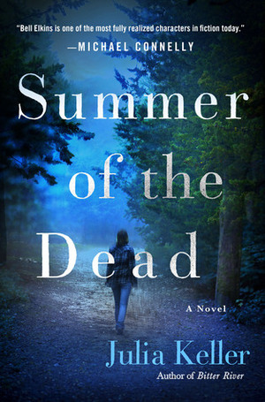 Summer of the Dead by Julia Keller