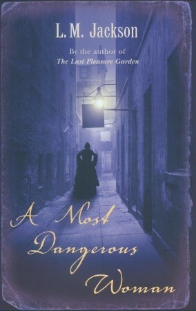 A Most Dangerous Woman by L.M. Jackson