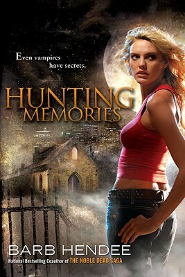 Hunting Memories: A Vampire Memories Novel by Barb Hendee