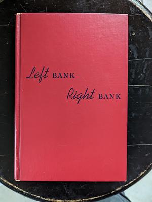 Left Bank Right Bank Paris and Parisians by Joseph A. Barry