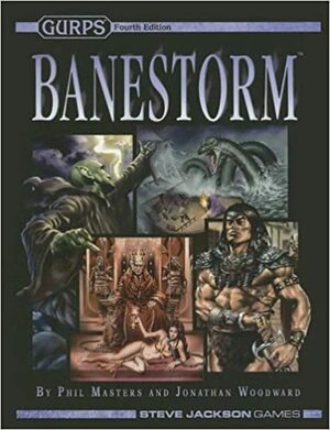 GURPS Banestorm by Phil Masters, Jonathan Woodward