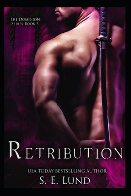 Retribution by S. E. Lund