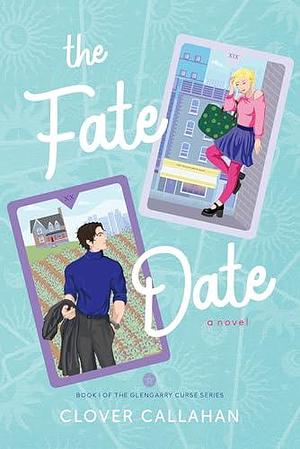 The Fate Date by Clover Callahan, Clover Callahan