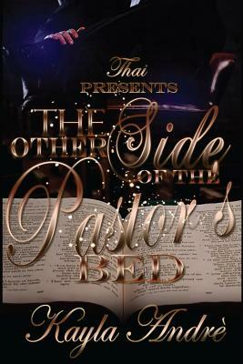 The Other Side Of The Pastor's Bed by Kayla Andre