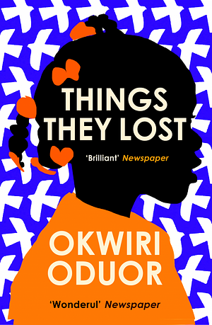 Things They Lost by Okwiri Oduor