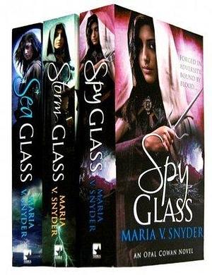 Opal Cowan Trilogy: Spy Glass / Storm Glass / Sea Glass by Maria V. Snyder, Maria V. Snyder