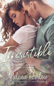 Irresistible by Melanie Harlow