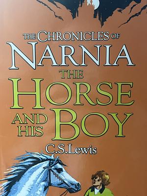 The Horse and His Boy by C.S. Lewis