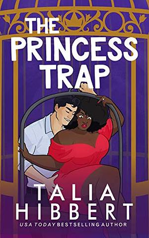 The Princess Trap by Talia Hibbert