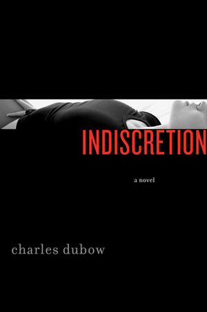 Indiscretion by Charles Dubow