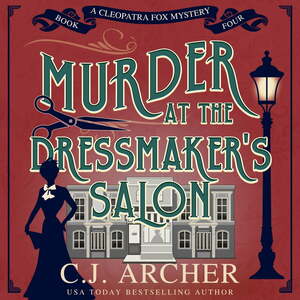 Murder at the Dressmaker's Salon by C.J. Archer
