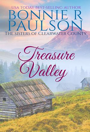 Treasure Valley by Bonnie R. Paulson