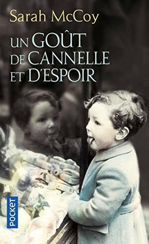 Un goût de cannelle et d'espoir by Sarah McCoy