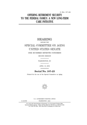 Offering retirement security to the federal family: a new long-term care initiative by United States Congress, United States Senate, Special Committee on Aging (senate)