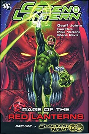 Green Lantern: Rage of the Red Lanterns by Geoff Johns